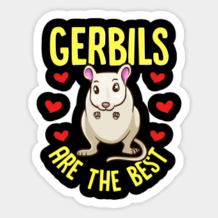 Gerbils Are The Best Awesome Gerbil Obsessed Sticker